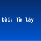 Soạn bài: Từ láy