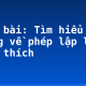 Soạn bài: Tìm hiểu chung về phép lập luận giải thích