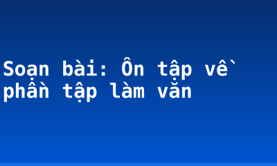 Soạn bài: Ôn tập về phần tập làm văn
