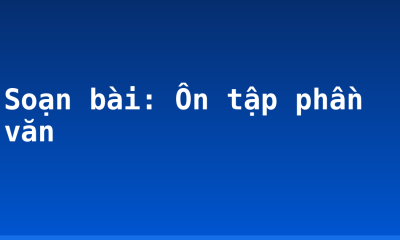 Soạn bài: Ôn tập phần văn