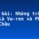 Soạn bài: Những trò lố hay là Va-ren và Phan Bội Châu