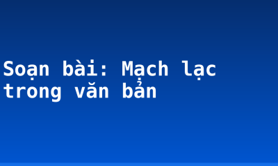 Soạn bài: Mạch lạc trong văn bản