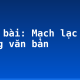 Soạn bài: Mạch lạc trong văn bản