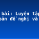Soạn bài: Luyện tập làm văn bản đề nghị và báo cáo