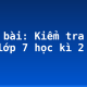 Soạn bài: Kiểm tra phần văn lớp 7 học kì 2