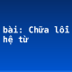 Soạn bài: Chữa lỗi về quan hệ từ