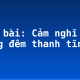 Soạn bài: Cảm nghĩ trong đêm thanh tĩnh
