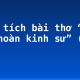 Phân tích bài thơ “Tụng giá hoàn kinh sư” (dàn ý)