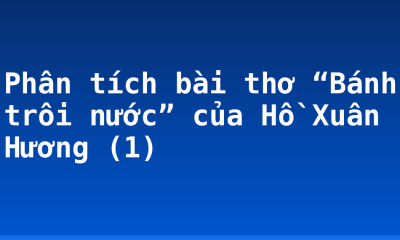 Phân tích bài thơ “Bánh trôi nước” của Hồ Xuân Hương (1)