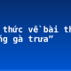 Kiến thức về bài thơ “Tiếng gà trưa”