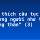 Giải thích câu tục ngữ “Thương người như thể thương thân” (3)