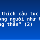 Giải thích câu tục ngữ “Thương người như thể thương thân” (2)