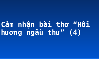 Cảm nhận bài thơ “Hồi hương ngẫu thư” (4)