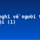Cảm nghĩ về người thân: bà nội (1)
