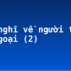 Cảm nghĩ về người thân: bà ngoại (2)