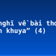 Cảm nghĩ về bài thơ “Cảnh khuya” (4)