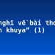 Cảm nghĩ về bài thơ “Cảnh khuya” (1)