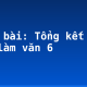Soạn bài: Tổng kết phần tập làm văn 6