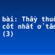 Soạn bài: Thầy thuốc giỏi cốt nhất ở tấm lòng (3)