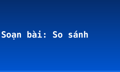 Soạn bài: So sánh