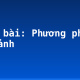 Soạn bài: Phương pháp tả cảnh