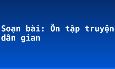 Soạn bài: Ôn tập truyện dân gian