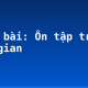 Soạn bài: Ôn tập truyện dân gian
