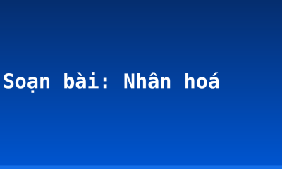 Soạn bài: Nhân hoá