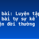 Soạn bài: Luyện tập xây dựng bài tự sự kể chuyện đời thường