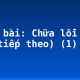 Soạn bài: Chữa lỗi dùng từ (tiếp theo) (1)