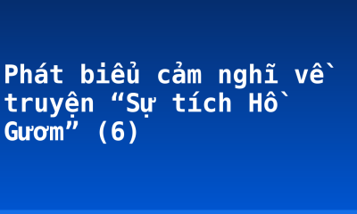 Phát biểu cảm nghĩ về truyện “Sự tích Hồ Gươm” (6)