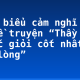 Phát biểu cảm nghĩ của em về truyện “Thầy thuốc giỏi cốt nhất ở tấm lòng”
