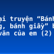 Kể lại truyện “Bánh chưng, bánh giầy” bằng lời văn của em (2)