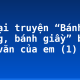 Kể lại truyện “Bánh chưng, bánh giầy” bằng lời văn của em (1)