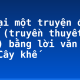 Kể lại một truyện đã biết (truyền thuyết, cổ tích) bằng lời văn của em: Cây khế