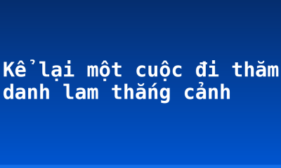 Kể lại một cuộc đi thăm danh lam thắng cảnh