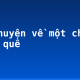 Kể chuyện về một chuyến thăm quê