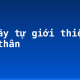 Em hãy tự giới thiệu về bản thân
