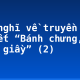 Cảm nghĩ về truyền thuyết “Bánh chưng, bánh giầy” (2)