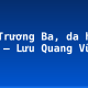 Hồn Trương Ba, da hàng thịt – Lưu Quang Vũ