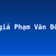 Tác giả Phạm Văn Đồng