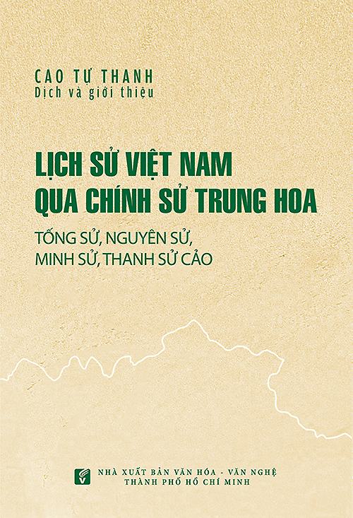 Quyển Lịch sử Việt Nam qua chính sử Trung Hoa vừa tái bản lần thứ nhất vào tháng đầu tháng 7.
