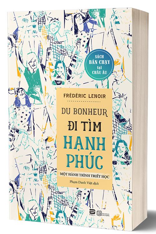 Đi tìm hạnh phúc - Một hành trình triết học (tựa gốc: Du bonheur: un voyage philosophique) xuất bản lần đầu 2013. Tháng 7/2020, Phanbook phát hành bản dịch Tiếng Việt, Phạm Danh Việt chuyển ngữ. Ảnh: Phanbook.