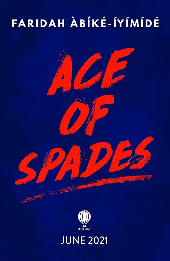 Bìa sách Ace of Spades.  Tiểu thuyết phát hành vào tháng 6/2021 tại Mỹ và Anh. Tác phẩm hướng đến độc giả trẻ chuộng các tình tiết bất ngờ, thông điệp sâu sắc. Ảnh: Usborne.