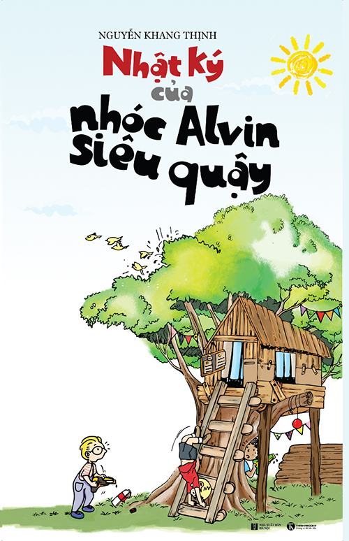 Bìa sách Nhật ký của nhóc Alvin siêu quậy. ThaiHaBooks và NXB Hà Nội phát hành hồi tháng năm. Ảnh: ThaiHaBooks