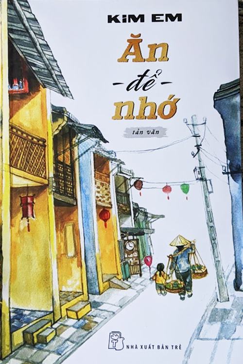 Tác phẩm Ăn để nhớ gồm hai phần Miếng Ngon và Miền Nhớ. NXB Trẻ xuất bản sách nhân ngày Phụ nữ Việt Nam 20/10. Ảnh: NXB Trẻ.