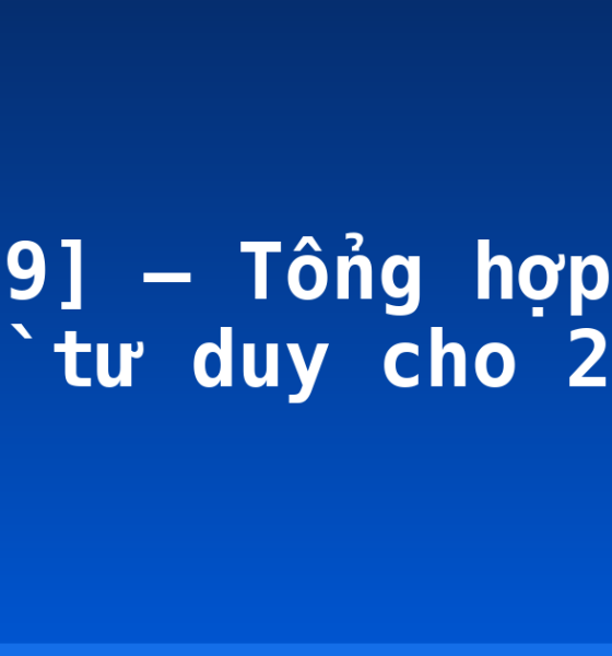 [Văn 9] – Tổng hợp các sơ đồ tư duy cho 2k7